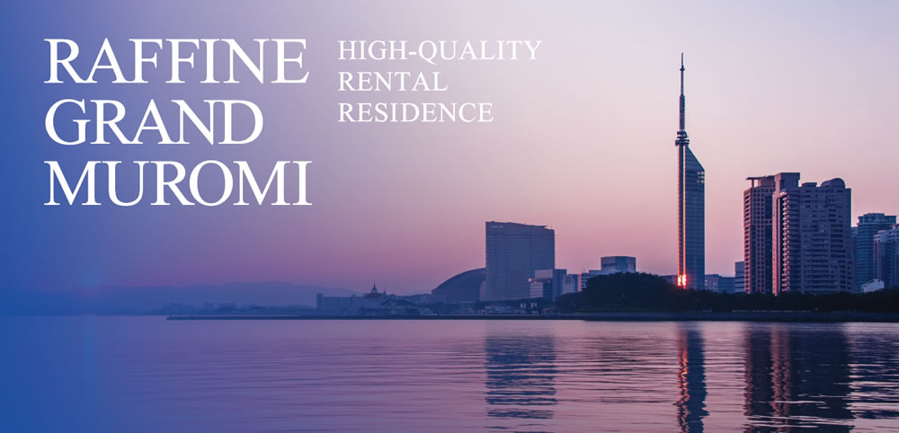 RAFFINE GRAND MUROMI HIGH-QUALITY RENTAL RESIDENCE